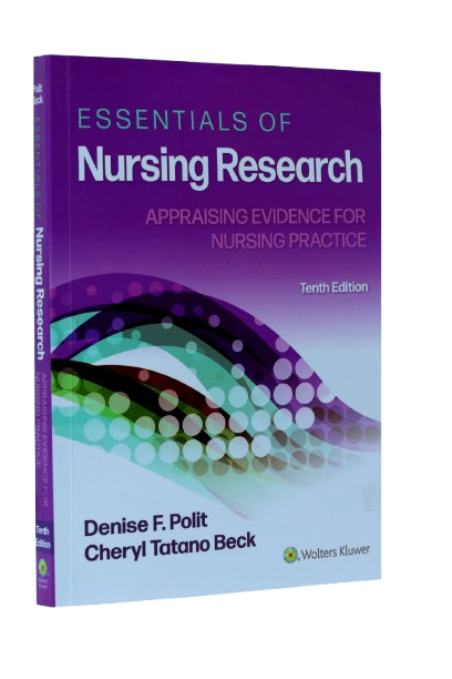 LWW - Essentials of Nursing Research: Appraising Evidence for Nursing Practice Tenth, North American Edition 